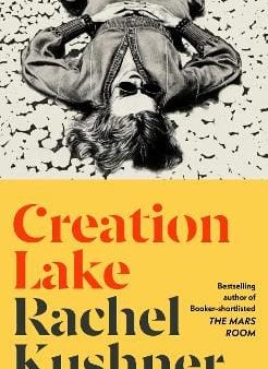 Kushner Rachel: Creation Lake [2024] paperback For Sale