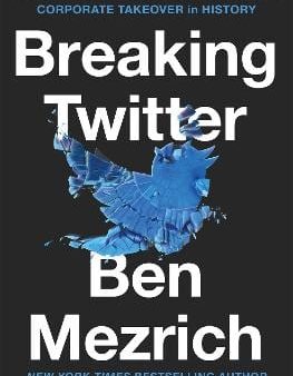 Ben Mezrich: Breaking Twitter [2023] hardback Discount