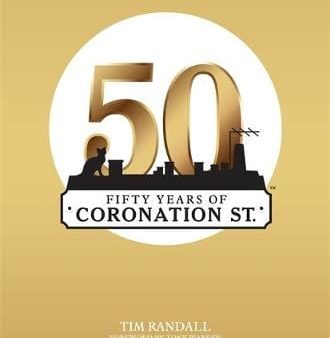 Tim Randall: Fifty Years of Coronation Street [2010] hardback For Sale