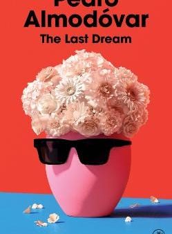 Almodovar Pedro: The Last Dream [2024] hardback Hot on Sale