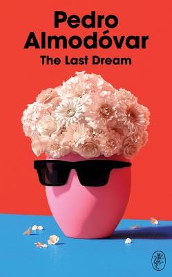 Almodovar Pedro: The Last Dream [2024] hardback Hot on Sale