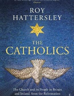 Roy Hattersley: The Catholics [2018] paperback Online